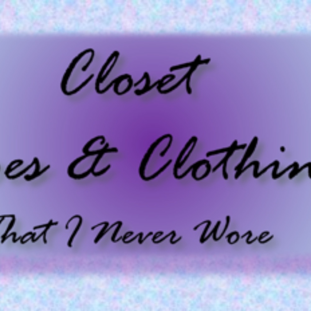 Closet ~ Shoes & Clothing That I Never Wore